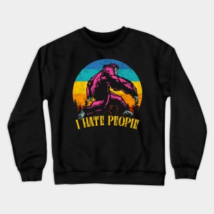 I Hate People Vintage Yeti Bigfoot Gift Crewneck Sweatshirt